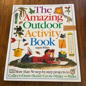 DK The Amazing Outdoor Activity Book Hardcover Nature Crafts Projects Kids